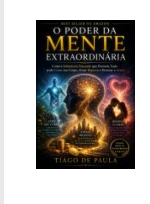 Livro: O Poder da Mente Extraordinária — Tiago de Paula