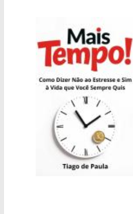 Livro: Mais Tempo! — Tiago de Paula